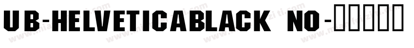 UB-HelveticaBlack No字体转换